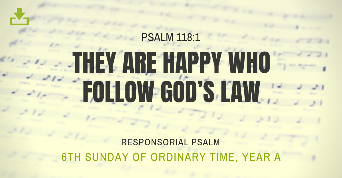 Responsorial Psalm Year a OT 6th sunday