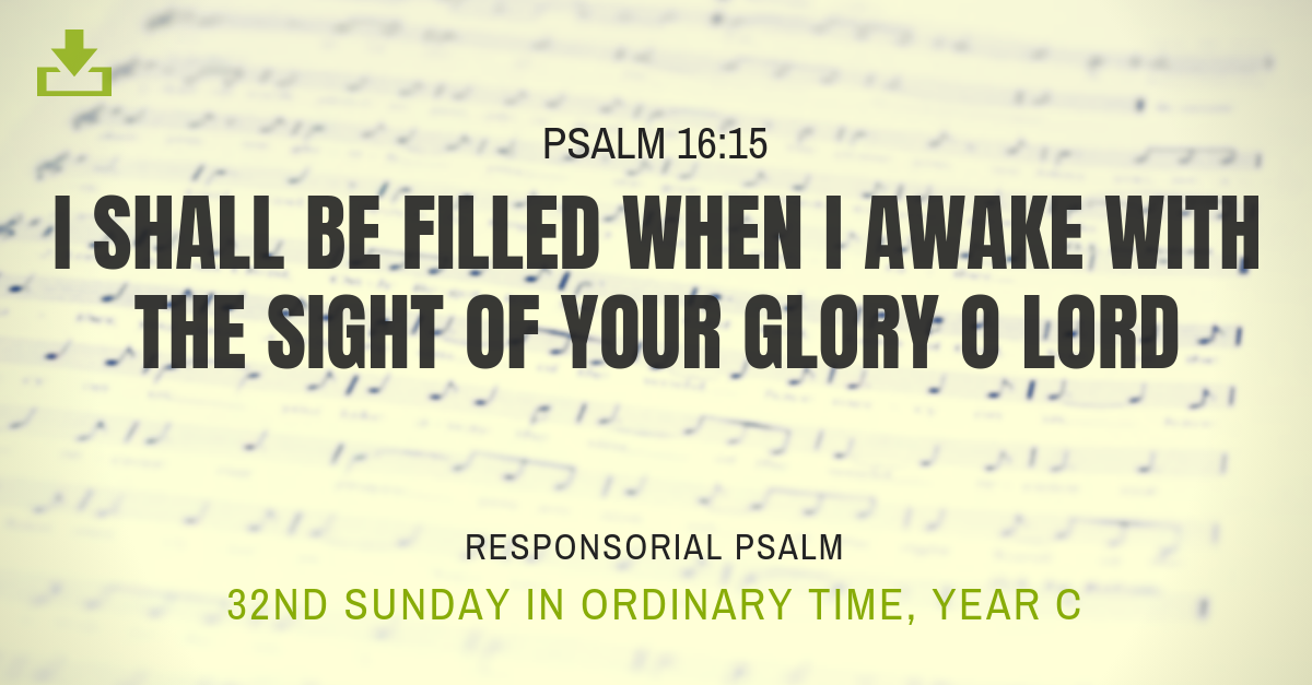Responsorial Psalm Year c 32nd sunday ordinary time