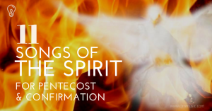 songs of the spirit - for pentecost & confirmation - cjm music