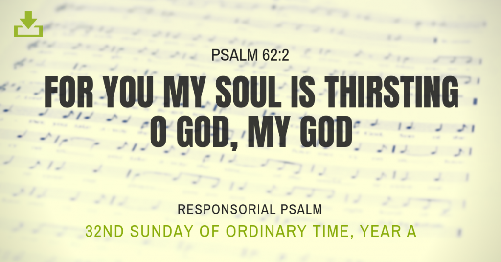 Responsorial Psalm Year A OT 32nd Sunday